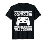 Zocken Reichet mir den Controller König PS5 Konsole Gamer T-Shirt